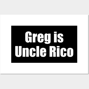 Greg is Uncle Rico Posters and Art